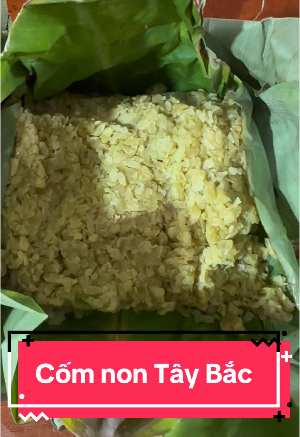 Cốm xanh non Tây Bắc bùi dẻo ngon #comxanhtaybac #comnon #comtaybac #comnep #xuhuong 
