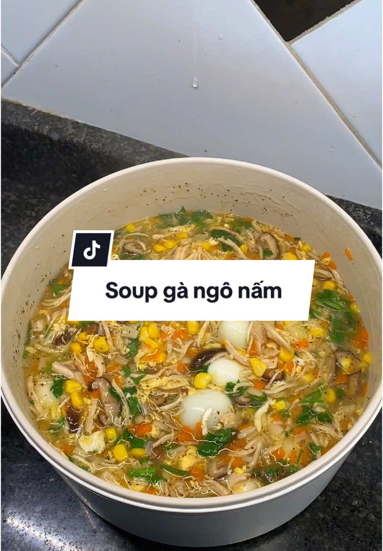 Anh em đi làm hết chưa, nay mở bát đầu năm với món soup gà ngô nấm siêu ngon nhé ☺️ #soupga #thanhtam1107 #LearnOnTikTok #xuhuong #soup 