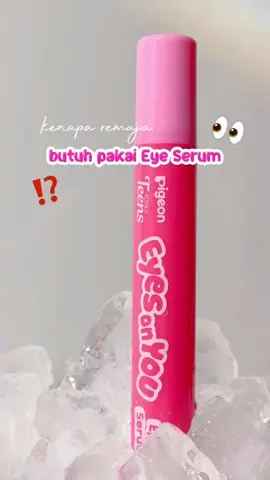 Kira kira kenapa ya remaja butuh pakai Eye Serum?👀🐼 #PigeonTeensIndonesia #SkincareRemaja #MakeupRemaja #NewLaunching 