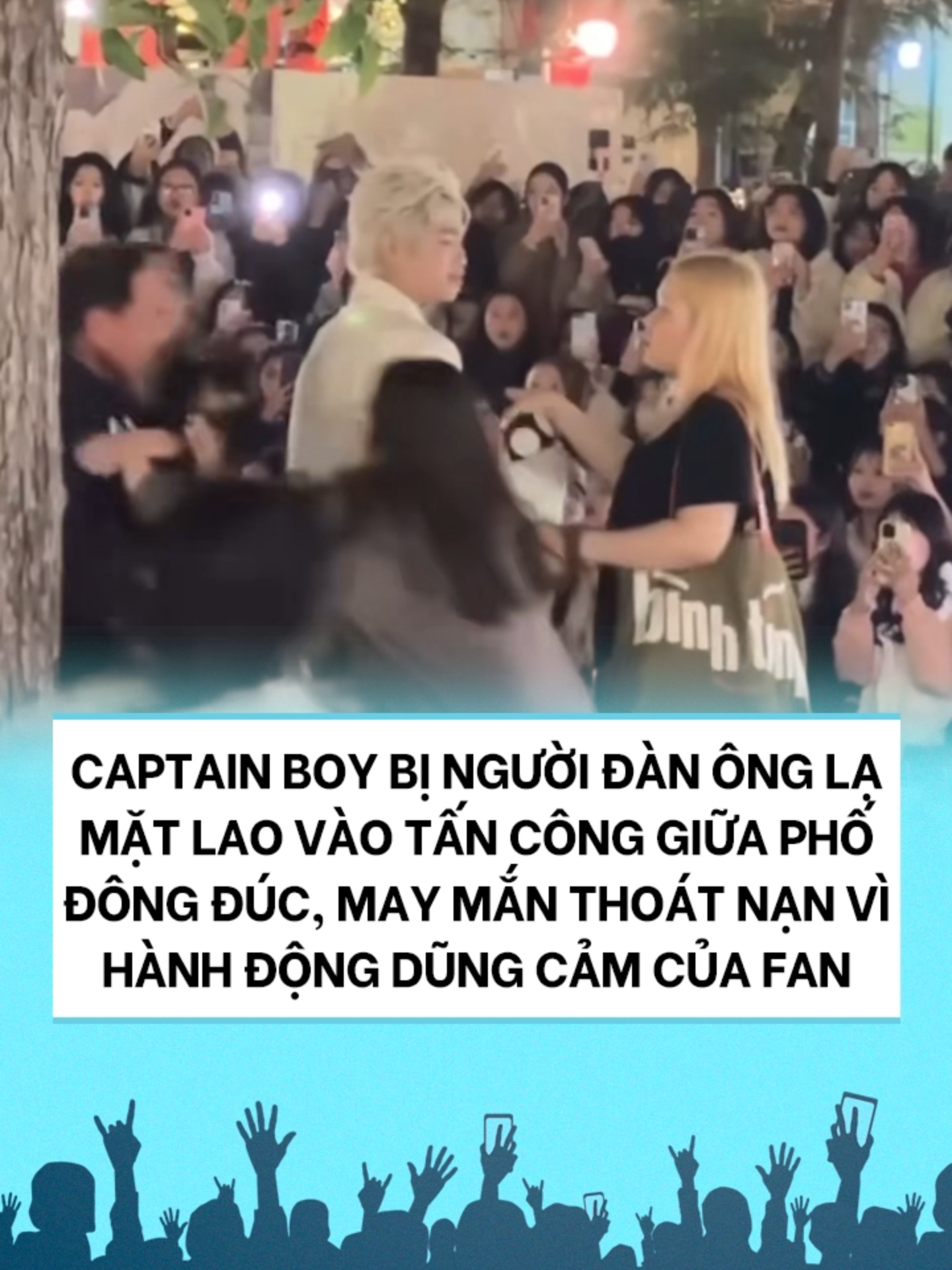 May mà có các bạn fan hâm mộ dũng cảm lao ra cản chứ không là không biết chuyện gì sẽ sảy ra luôn #kenhshowbiz #ksb #captainboy #xuhuong