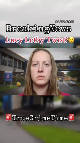 Lucy letby twist #CapCut #lucyletby #case #crime #plottwist #debate 