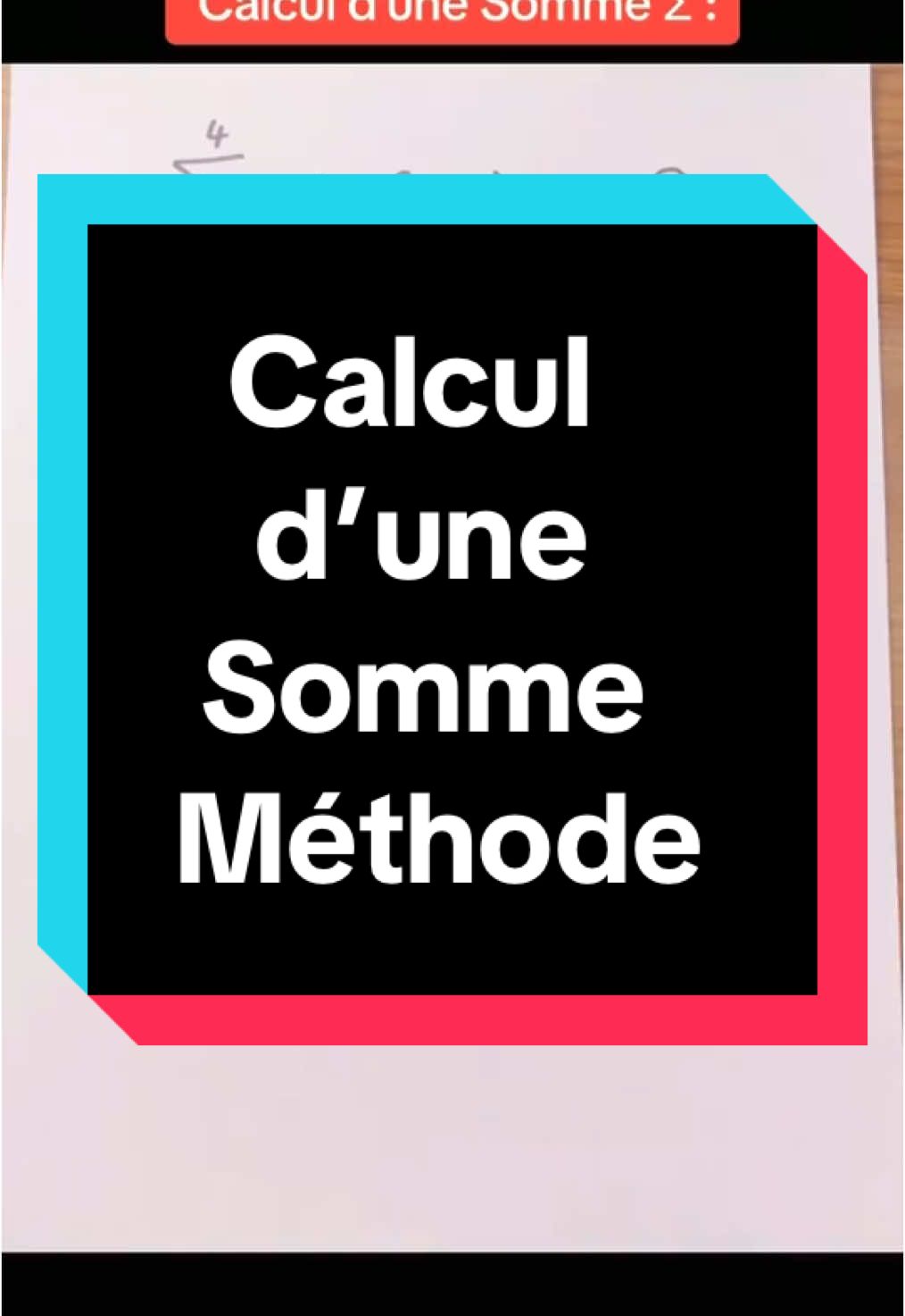 Calcul d’une somme : Méthode. #math #apprendresurtiktok #mathteacher #revision #mathematiques #mathchallenge #mathtest #astucemaths #bac #bac2025 #fyp 
