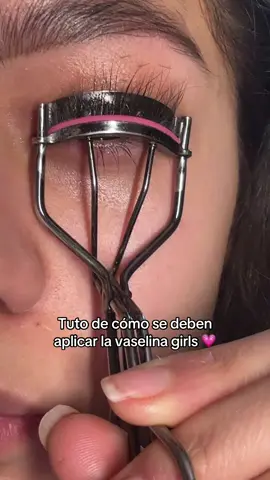 Como deben aplicar la vaselina en sus pestañas girls lindas 💗 #beauty #pestañas #beautytips 