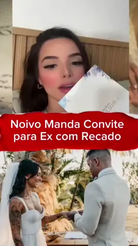Part. 2 Noivo Manda Convite para Ex com recado  #noiva #fyp #bad #termino #viral_video #ex #namotados #casamento #emalta #noiva #noticiastiktok #noticias #
