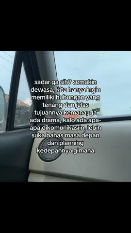 semakin dewasa emang kita perlu yang mau diajak serius #fyp #bcaxyz #lelah #foryoupage #fypp #xyzbca #fypシ #fypage #foryou #galaubrutal #fypdong #bucin 