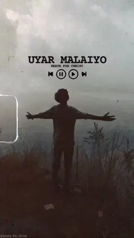 Tamil christian status song  Uyar Malaiyoo🩶
