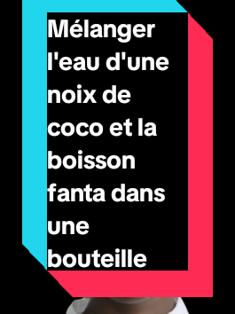 capcut #eaudecoco #fanta # feuillesdelaurier #suprise #bain #protection #envoyeur #déblocage #desenvoutement #étoile  #baindepurification #prosperite #africain #succes #interdictions #africains #nettoyage #deblocage #purification #protection #malchance #chance #desenvoutement #attirence #conseil #astuce #spirituelle #lareunion974🇷🇪 #france🇫🇷 #guadeloupe971 #mayotte976🇾🇹🌴🤣foryoupage      Mélanger l'eau d'une noix de coco et la boisson fanta dans une bouteille.❗