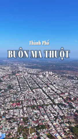 Buôn Ma Thuột - đô thị trung tâm lớn nhất vùng Tây Nguyên #buonmathuot #daklak #flycam #xuhuong 