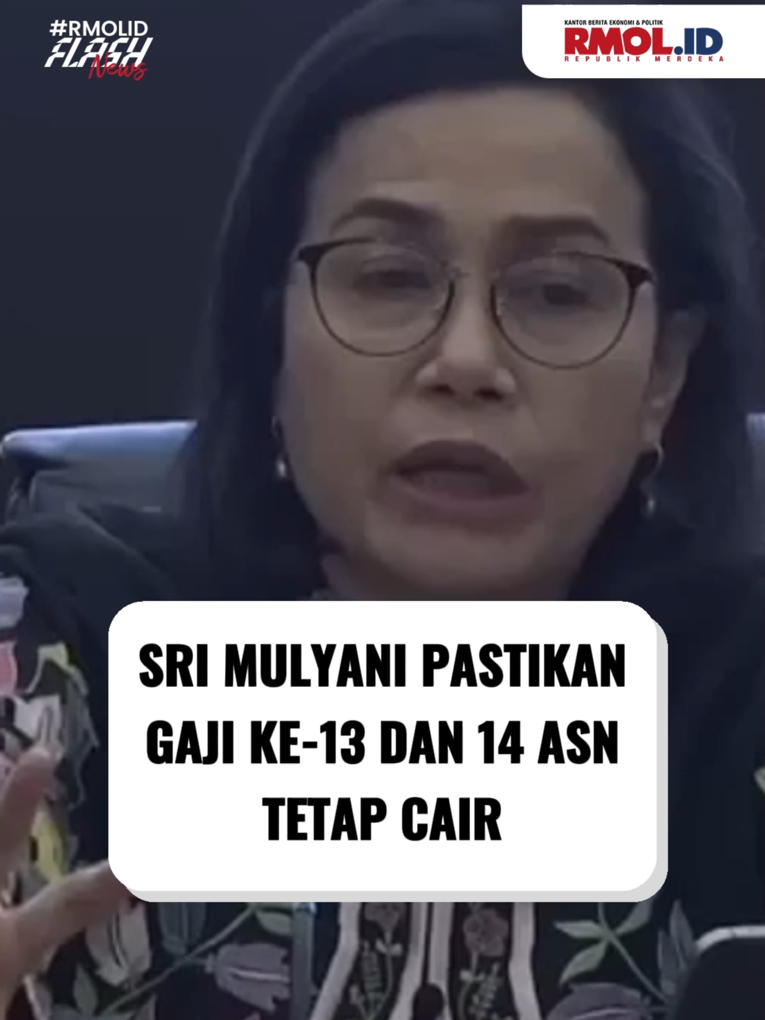 Sri Mulyani Pastikan Gaji ke-13 dan 14 ASN Tetap Cair  Menteri Keuangan Sri Mulyani menegaskan gaji ke-13 dan 14 ASN tetap cair.  Saat ini, pemerintah sedang memproses pencairan untuk tahun 2025.  
