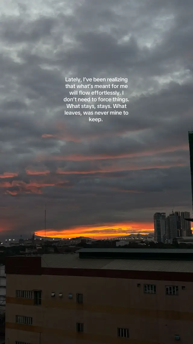 What’s meant for me will stay. No forcing, no chasing 