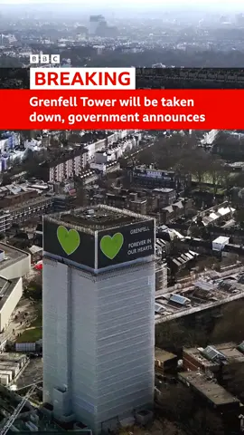 Grenfell Tower will be taken down 