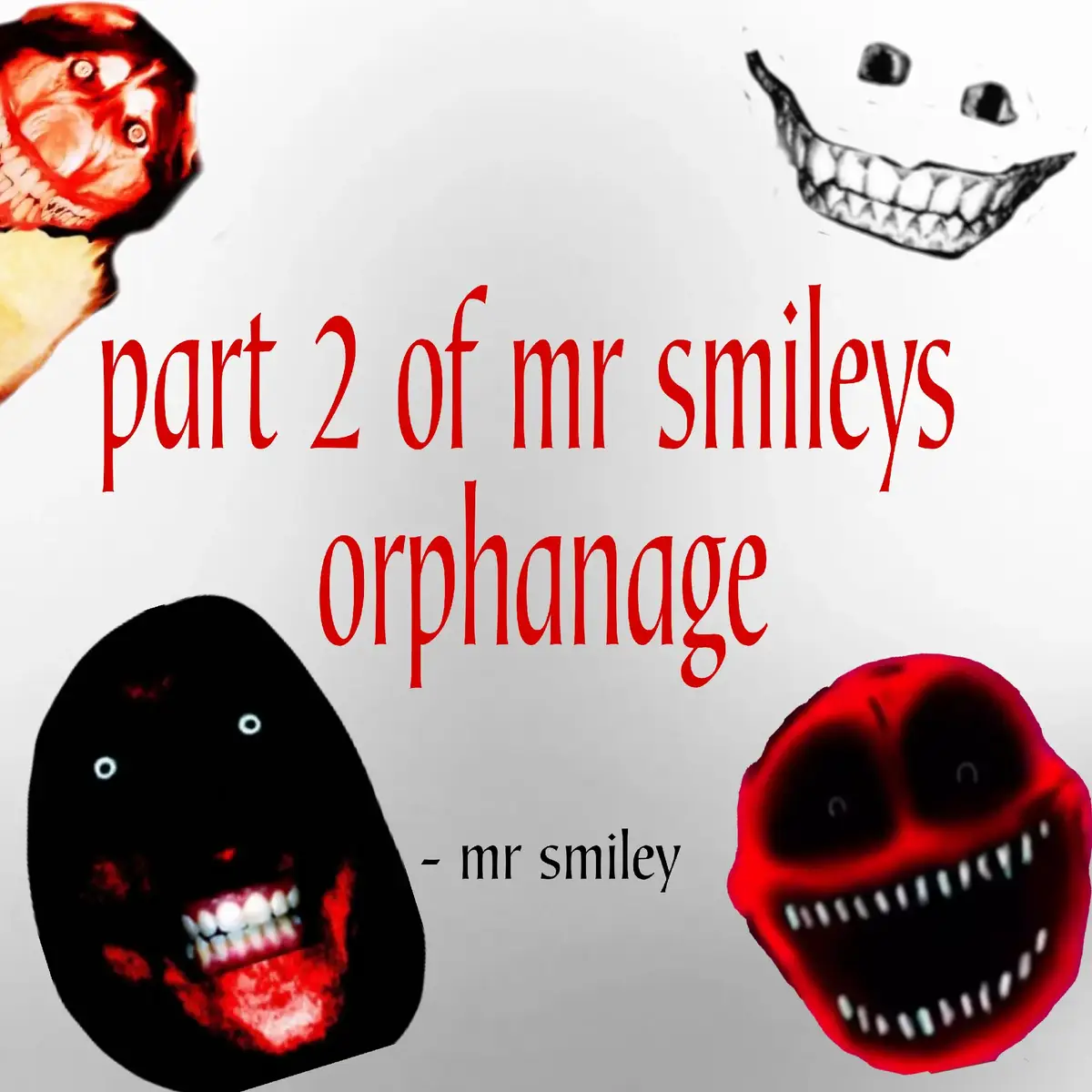 the end. #dontflop #foryou #tiktok #mr #smiley #scary #slideshow #game #creepy #smile #fypシ゚ #fyppppppppppppppppppppppp #caption #cool 