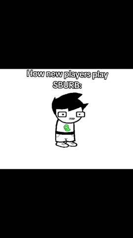how new players play sburb. original audio is by edmonx! #homestuck #karkatvantas #karkat #johnegbert #juneegbert 