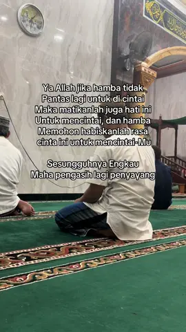 Tidak apa-apa jika kamu kehilangan cinta manusia, selama kamu memiliki cinta sang pencipta #cintaallah #cintarasulullah 