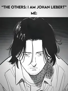 Kenzo Tenma>>> #monster #kenzotenma #tenma #mangaedit #manga #anime #johanliebert 