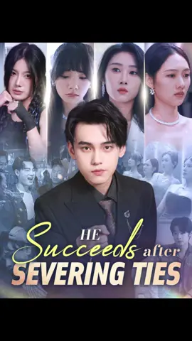 He Succeeds after Severing Ties  FULL SERIES LINK IN BIO! 💥 Wakes up 10 YEARS IN THE PAST 💥 CUTS TIES with toxic 