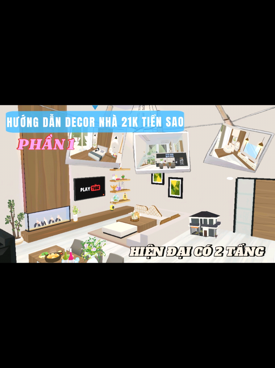 Hướng dẫn decor nhà 21K tiền sao , hiện đại có 2 tầng (PHẦN 1) ♥️ #decornhaplaytogether #decorplaytogether #playtogether #playtogethervng 