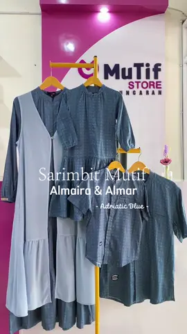 Mutif Sarimbit Almaira & Almar🩵 #mutifstoreungaran #lebaran2025#sarimbitkeluarga 