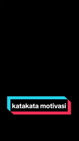 #katakata #motivasi 