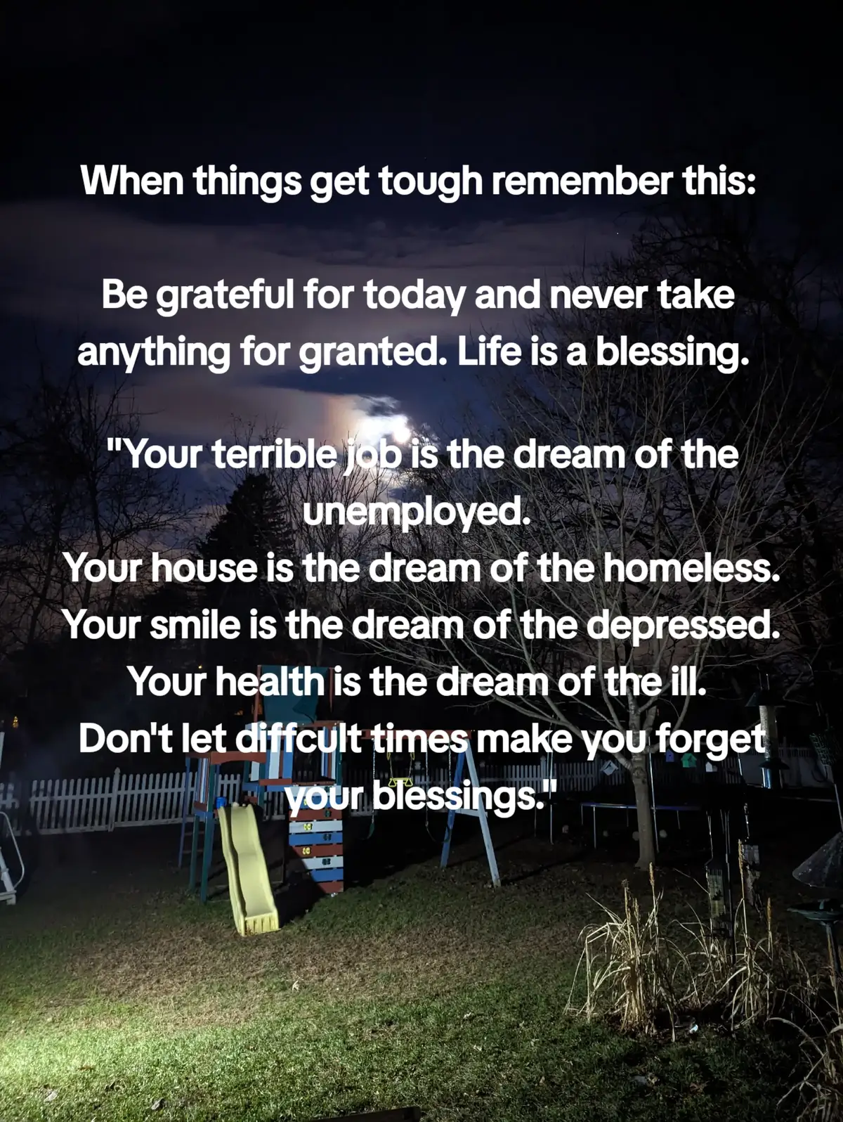 Take nothing for granted 