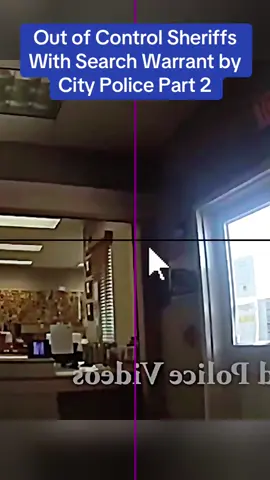 Out of Control Sheriffs With Search Warrant by City Police Part 2 #fyp #cops #copsoftiktok 