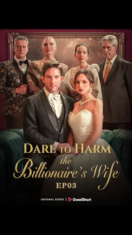 😘“Dare to Harm the Billionaire’s Wife?” (2025)EP03| Hidden Wealth, Coma, Revenge! Their Story #goodshort #daretoharmthebillionaireswife #daretoharmthebillionaireswifegoodshort #goodshortmustseelist #drama #shortfilm #dramaplay #shorts #revenge #shortdrama #fyp #foryou #miniseries #goodshortfilm #goodshortvideo #dramashort #goodshortseries #shortmovie #dramatiktok #dramalover #sundayvibes #weekend #billionaire #TrueLove #familysecrets #murdermystery #darkplot