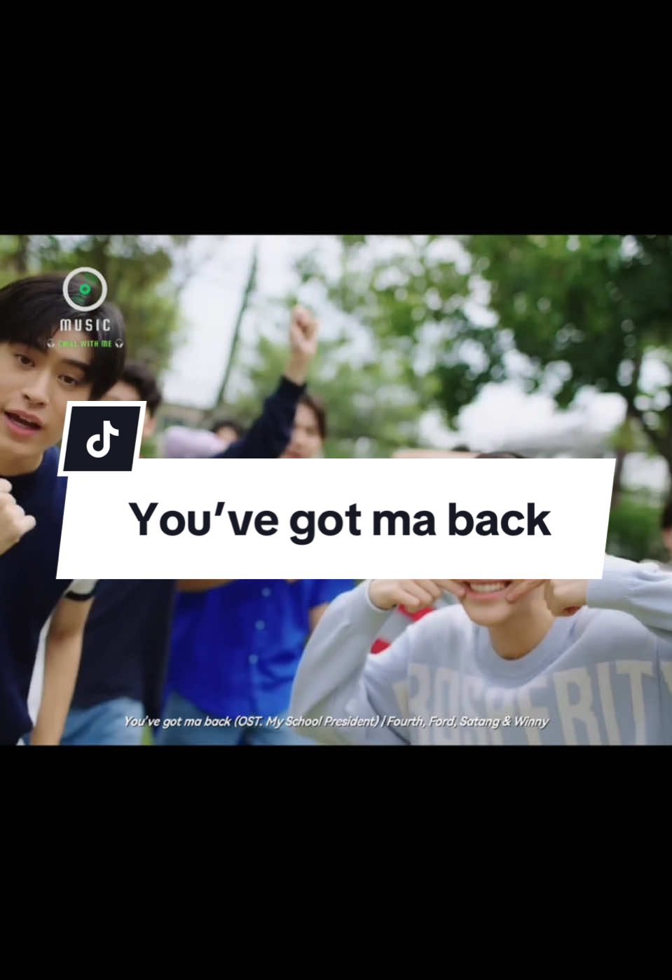You’ve got ma back (OST. My school president) | Fourth, Ford, Satang & Winny  #youvegotmaback #fourth #ford #satang #winny #fpy #homnaynghegi #hotsong #nhacthailan #chillwithme #myschoolpresident 