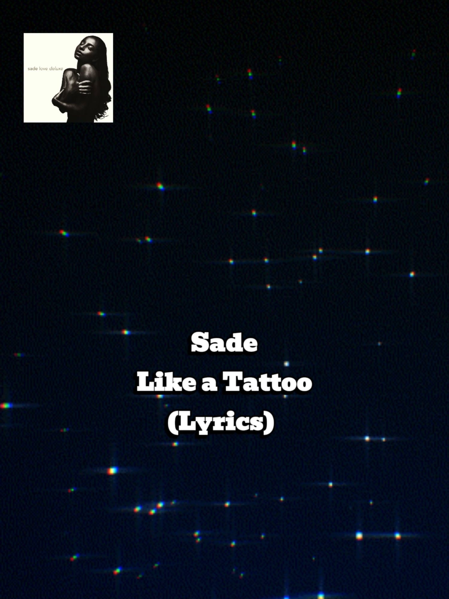 Like a Tattoo - Sade #lyrics #audios #sounds #musica