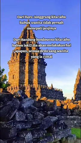 Candi Prambanan saksi bisu bahwa wanita tidak akan menepati janjinya##pahamkan 