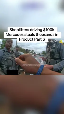 Shoplifters driving $100k Mercedes steals thousands worth of product Part 3  #fyp #explore #policeofficer #police #cops #bodycam #dashcam #cop #news #fypシ 