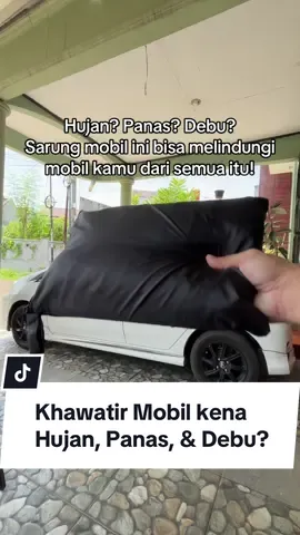 Pernah khawatir mobil kamu kotor kena hujan atau debu? Ini solusinya! #sarungmobil #covermobil #agya #ayla #sigra #calya #xpander 