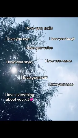 Everything about you<3💞#fypシ゚ #fyppppppppp 