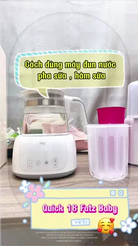 Cách sử dụng máy đun nước pha sữa , hâm sữa Quick 16 Fatz BaBy #xuhuong #giadinhmangday #mebauthongthai #béna🐍 #mevabesosinh #mevabe #fatz #fatzbaby 