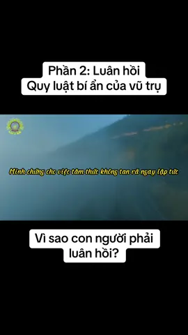 Video Luân hồi: Quy luật bí ẩn của vũ trụ tôi chia làm 3 phần. Mời mọi người đón xem phần cuối vào ngày mai.  #nhanqua #luanhoi #tamlinh 