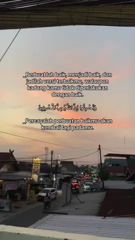 Dan berbuat baiklah, karena sesungguhnya Allah menyukai orang-orang yang berbuat baik