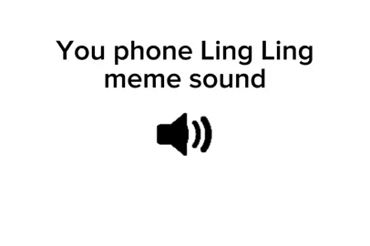 You phone Ling Ling meme sound #fyp #meme #funny #parati #memesound #memesoundboard #sound #soundeffects #randomvideo #sonido 