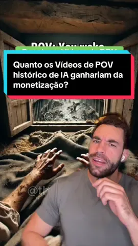 Quanto os vídeos de POV historicos de IA receberiam da monetização?