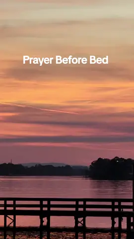Prayer Before Bed. #prayer #prayers #dailyprayers #prayerbeforebed #nightprayer #prayerbeforesleep #eveningprayer #God #Jesus #christiantiktok #christianity #creatorsearchinsights 