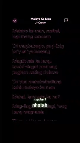 Malayo Ka Man  by Jr Crown ft Cyclone & Kath @carreonann  #foryou  #fyp  #fyptiktok  #tiktokviral  #trending  #musicvideo  #musiclyrics  #songlyrics  #fulllyrics  #lyrics  #music  #song  #nss?w?  #malayokaman 