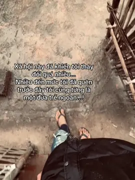 Xã hội này đã khiến tôi thay đổi quá nhiều... Nhiều đến mức tôi đã quên trước đây tôi cũng từng là một đứa trẻ ngoan...!#str #fyp #tamtrang #_nguyenthoiwf 
