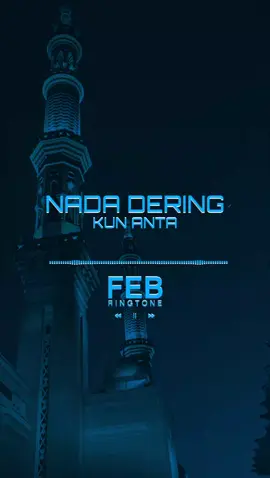 Kun Anta💙📲 #kunanta #nadadering #nasheed #islamic #febringtone 