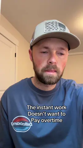 The instant work doesn’t want to pay overtime #fyp #foryoupage #trending #work #boss #relatable #fypシ 