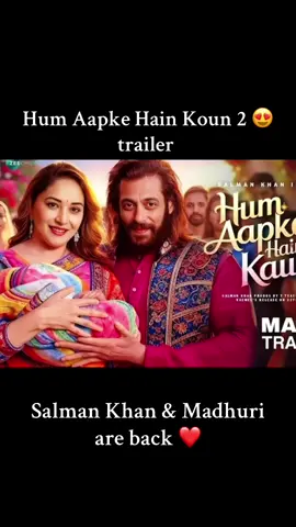 Hum Aapke Hain Koun 2 😍 trailer can’t wait to watch second season 😍❤️#CapCut #fyp #bollywood #salmankhan #madhuridixit 
