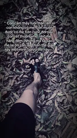 Ai còn mẹ xin đừng làm mẹ buồn, hãy trân trọng những giây phút được mẹ chăm lo mỗi ngày…! #tamtrang 