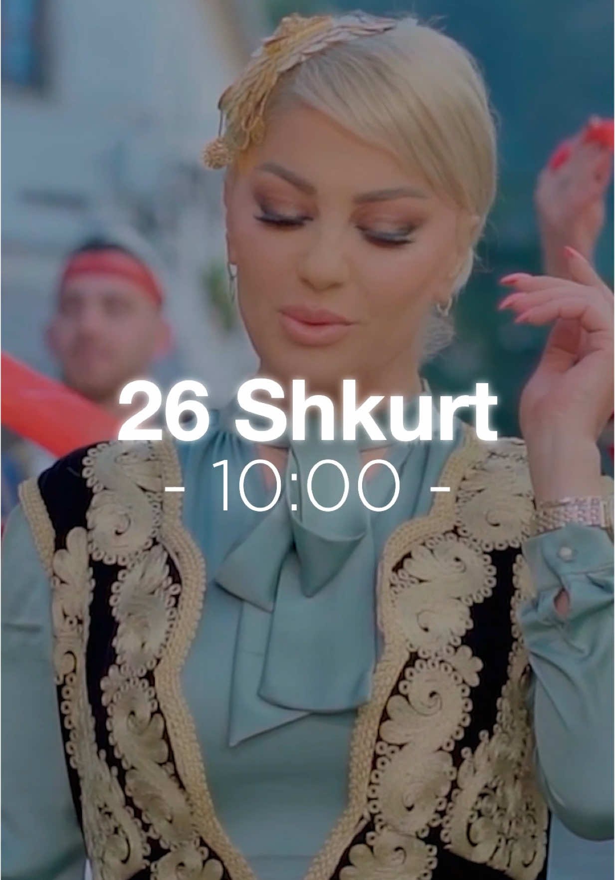 26 Shkurt Ora: 10:00 ne te gjitha platformat! 🚨⏳🔥 #Kolazh 🆕 @Maldin Avduli Official ✅ @p_e_group @Webmusic.al @Makeupbyrozy 