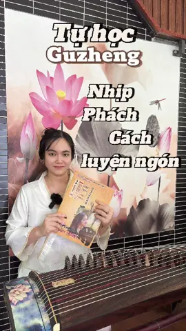 Tự học guzheng (cổ tranh) cơ bản tại nhà - Bài 2: Hướng dẫn nhịp phách, cách luyện ngón cơ bản  #tuhocguzheng #tuhoccotranh #guzheng #danthanhdantranh #hocdantranhguzhengdanthanh #dantranhtrungquoc 