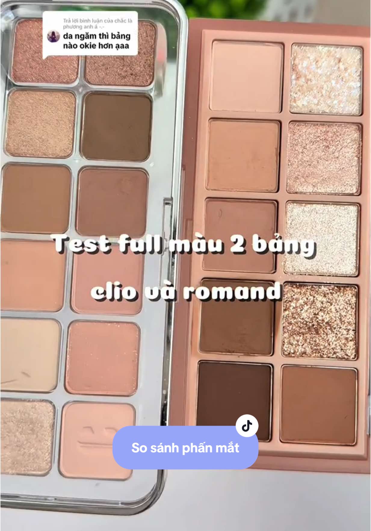 Trả lời @chắc là phương anh á -.- Tham khảo nha bà.Nay tui lên full màu 2 bảng clio và romand cho mấy bà nè#xuhuong #trend #trending #nhungxinhriview22 #makup #clio #romand #sosanh #phanmat 