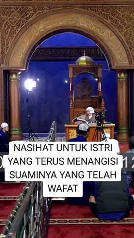 NASIHAT UNTUK ISTRI YANG TERUS MENANGISI SUAMINYA YANG TELAH WAFAT#BUYAYAHYA