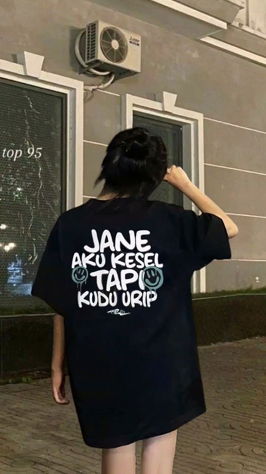 Jane Aku Kesel Tapi Kudu Urip  #atasanpria #kaosoblong #bajumurah #bajukatakata #kaosmurah #bajucowok #kaos 