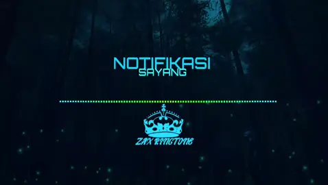 NOTIFIKASI SAYANG  #notif #zaxringtone #notifwa 